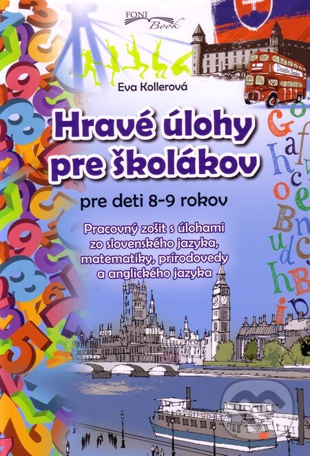 Kniha: Hravé úlohy pre školákov (Foni book). Foni book, 2012 Kniha: Hravé úlohy pre školákov (Foni book). Foni book, 2012