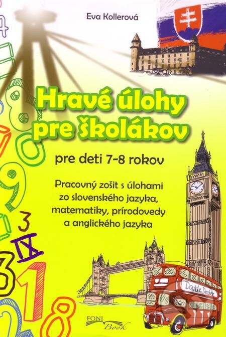 Kniha: Hravé úlohy pre školákov (Foni book). Foni book, 2012 Kniha: Hravé úlohy pre školákov (Foni book). Foni book, 2012