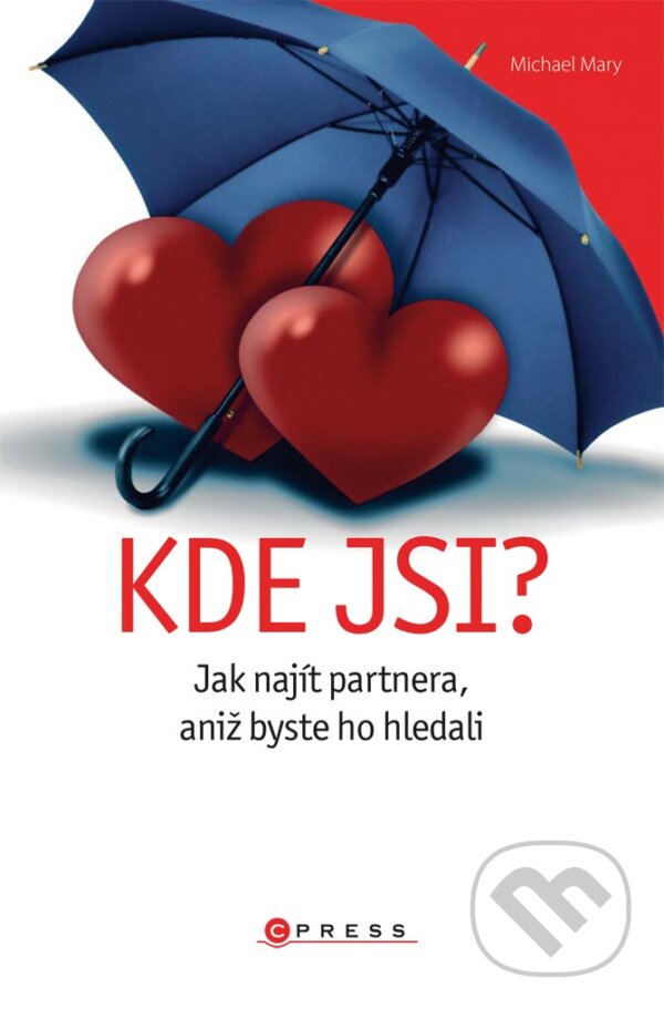 Kniha: Kde jsi? (Michael Mary). CPRESS, 2012 Kniha: Kde jsi? (Michael Mary). CPRESS, 2012