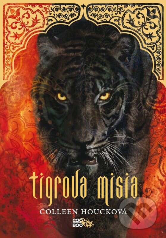Kniha: Tigrova misia (Colleen Houck). CooBoo SK, 2012 Kniha: Tigrova misia (Colleen Houck). CooBoo SK, 2012