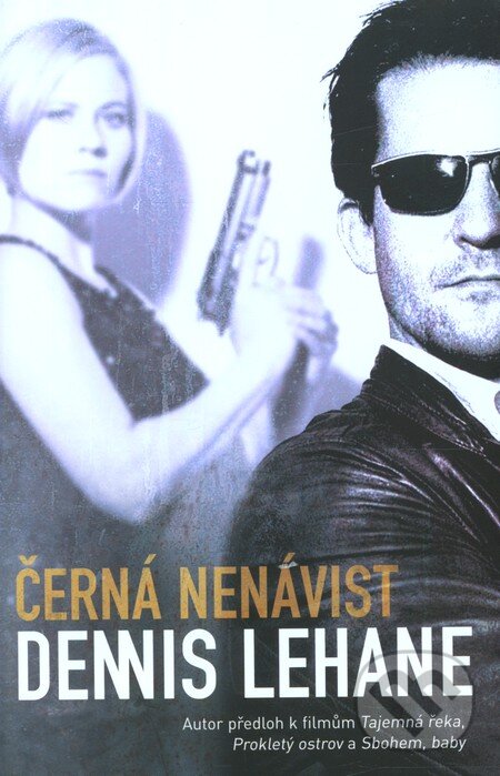 Kniha: Černá nenávist (Dennis Lehane). Epocha, 2012 Kniha: Černá nenávist (Dennis Lehane). Epocha, 2012