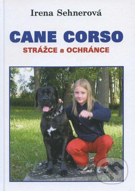Kniha: Cane Corso (Irena Sehnerová). Hollauer, 2006 Kniha: Cane Corso (Irena Sehnerová). Hollauer, 2006