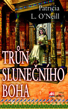 Kniha: Trůn slunečního boha (Patricia L. O'Neill). Alpress, 2012 Kniha: Trůn slunečního boha (Patricia L. O'Neill). Alpress, 2012