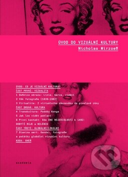 Kniha: Úvod do vizuální kultury (Nicolas Mirzoeff). Academia Kniha: Úvod do vizuální kultury (Nicolas Mirzoeff). Academia