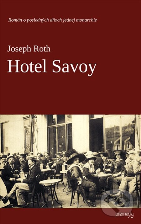 E-kniha: Hotel Savoy (Joseph Roth). Premedia, 2012 E-kniha: Hotel Savoy (Joseph Roth). Premedia, 2012