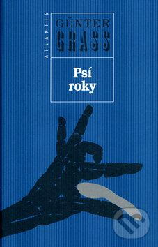 Kniha: Psí roky (Günter Grass). Atlantis Kniha: Psí roky (Günter Grass). Atlantis