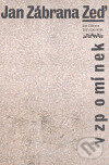 Kniha: Zeď vzpomínek (Jan Zábrana). Atlantis, 2004 Kniha: Zeď vzpomínek (Jan Zábrana). Atlantis, 2004