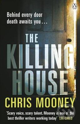 Kniha: The Killing House (Chris Mooney). Penguin Books, 2012 Kniha: The Killing House (Chris Mooney). Penguin Books, 2012