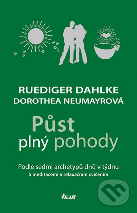 Kniha: Půst plný pohody (Dorothea Neumayorová a Ruediger Dahlke). Ikar CZ, 2012 Kniha: Půst plný pohody (Dorothea Neumayorová a Ruediger Dahlke). Ikar CZ, 2012