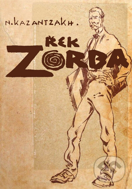 Kniha: Řek Zorba (Nikos Kazantzakis). XYZ, 2012 Kniha: Řek Zorba (Nikos Kazantzakis). XYZ, 2012