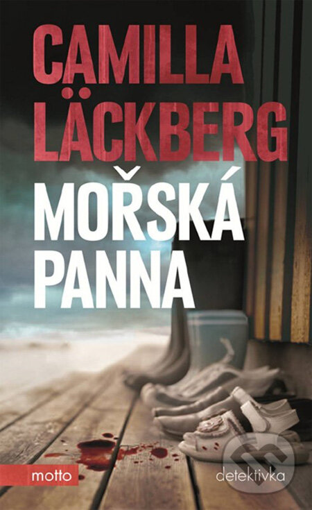 Kniha: Mořská panna (Camilla Läckberg). Motto, 2012 Kniha: Mořská panna (Camilla Läckberg). Motto, 2012