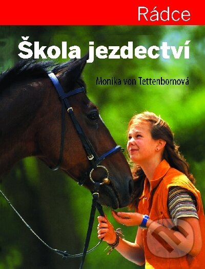 Kniha: Škola jezdectví (Monika von Tettenborn). Svojtka&Co., 2002 Kniha: Škola jezdectví (Monika von Tettenborn). Svojtka&Co., 2002