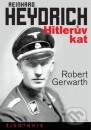 Kniha: Reinhard Heydrich (Robert Gerwarth). Paseka, 2012 Kniha: Reinhard Heydrich (Robert Gerwarth). Paseka, 2012