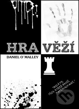 Kniha: Hra věží (Dan O´Malley). Baronet, 2012 Kniha: Hra věží (Dan O´Malley). Baronet, 2012