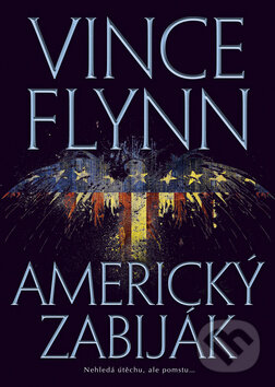 Kniha: Americký zabiják (Vince Flynn). BB/art, 2012 Kniha: Americký zabiják (Vince Flynn). BB/art, 2012