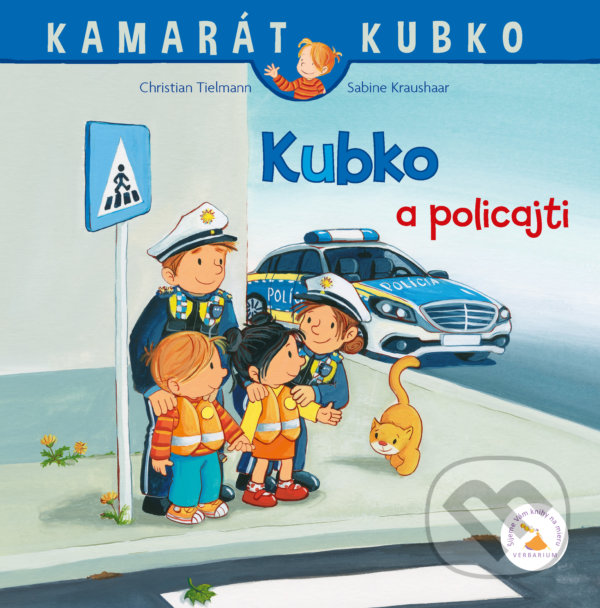 Kniha: Kubko a policajti (Christian Tielmann a Sabine Kraushaar). Verbarium, 2022 Kniha: Kubko a policajti (Christian Tielmann a Sabine Kraushaar). Verbarium, 2022