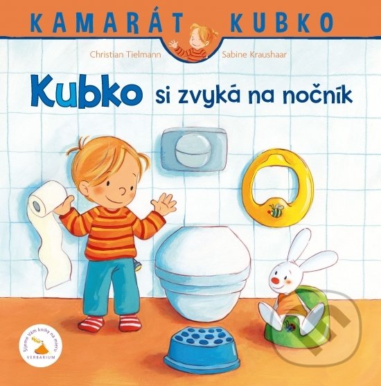 Kniha: Kubko si zvyká na nočník (Christian Tielmann a Sabine Kraushaar). Verbarium, 2022 Kniha: Kubko si zvyká na nočník (Christian Tielmann a Sabine Kraushaar). Verbarium, 2022