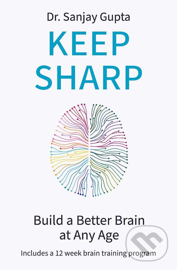 Kniha: Keep Sharp (Sanjay Gupta). Headline Book, 2022 Kniha: Keep Sharp (Sanjay Gupta). Headline Book, 2022