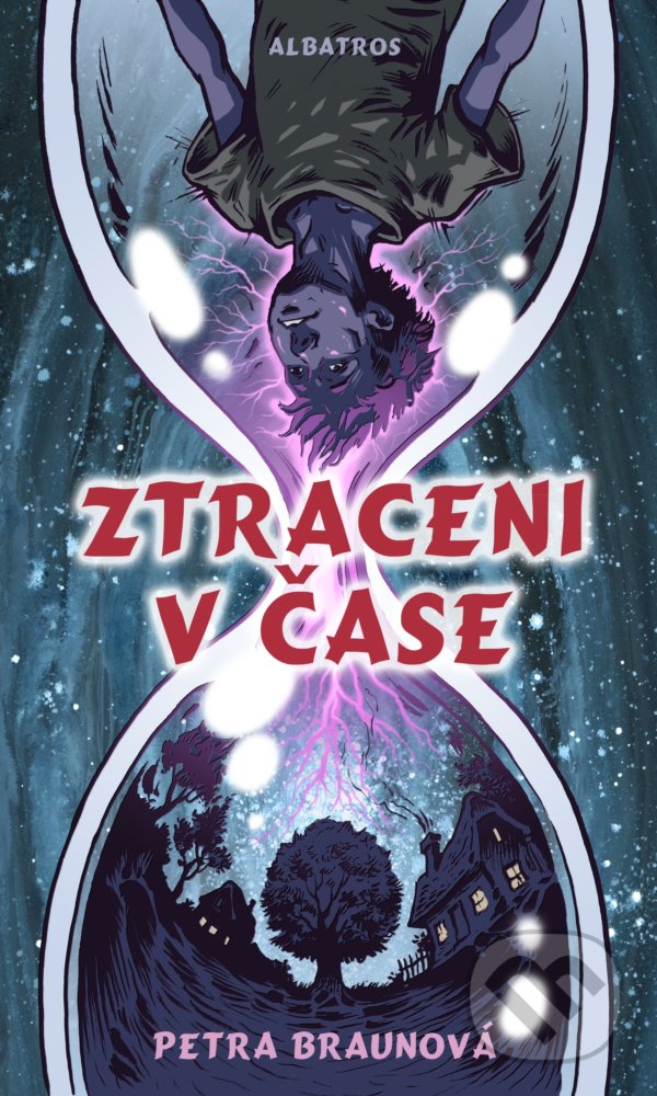 Kniha: Ztraceni v čase (Petra Braunová). Albatros CZ, 2022 Kniha: Ztraceni v čase (Petra Braunová). Albatros CZ, 2022