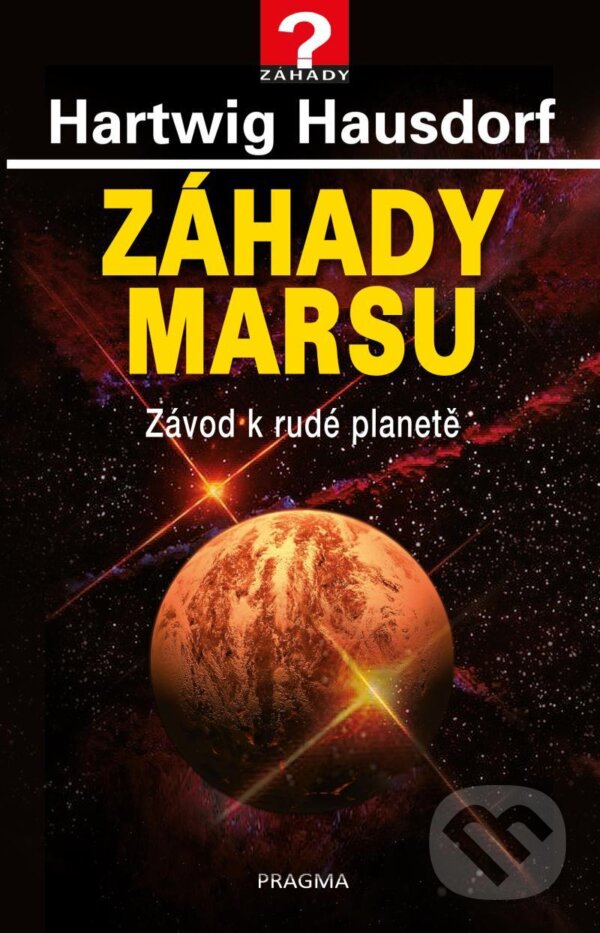 Kniha: Záhady Marsu (Hartwig Hausdorf). Pragma, 2022 Kniha: Záhady Marsu (Hartwig Hausdorf). Pragma, 2022