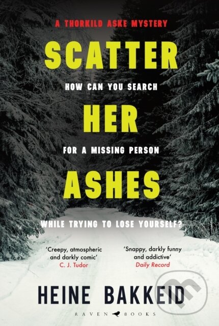 E-kniha: Scatter Her Ashes (Anne Bruce a Heine Bakkeid). Bloomsbury, 2020 E-kniha: Scatter Her Ashes (Anne Bruce a Heine Bakkeid). Bloomsbury, 2020