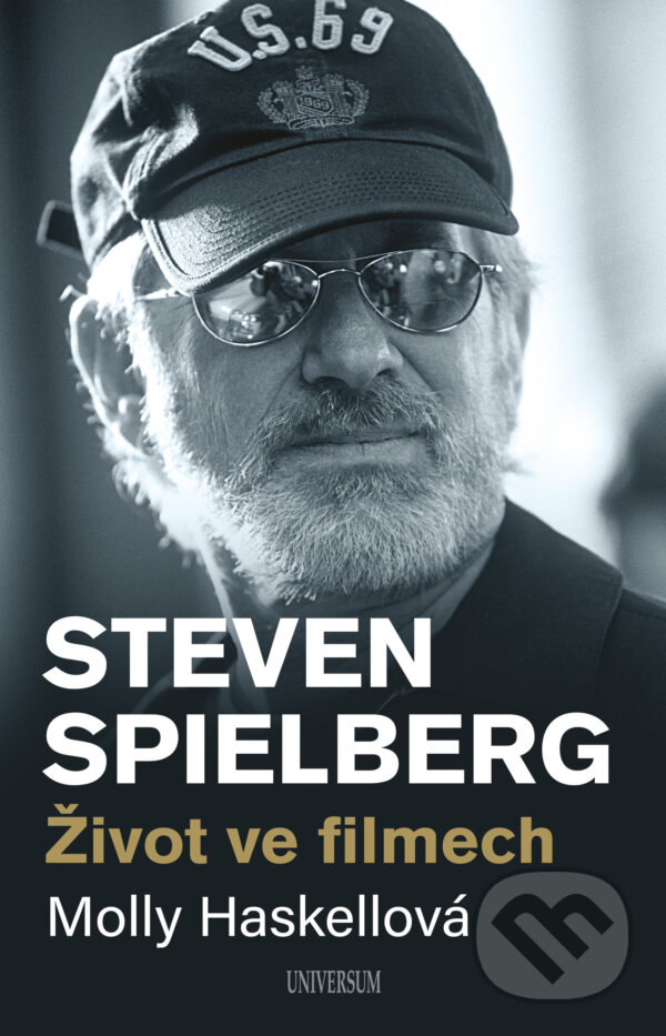 E-kniha: Steven Spielberg – Život ve filmech (Molly Haskell). X Nakladatelství Universum, 2021 E-kniha: Steven Spielberg – Život ve filmech (Molly Haskell). X Nakladatelství Universum, 2021
