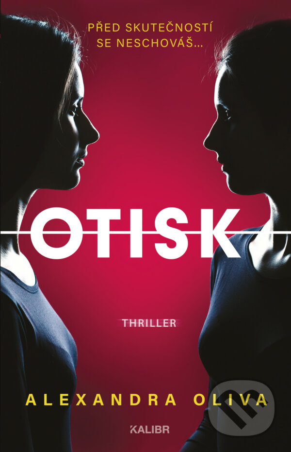 E-kniha: Otisk (Alexandra Oliva). Kalibr, 2021 E-kniha: Otisk (Alexandra Oliva). Kalibr, 2021