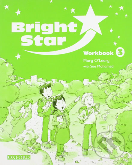Kniha: Bright Star 3: Workbook (Sue Mohamed). Oxford University Press, 2004 Kniha: Bright Star 3: Workbook (Sue Mohamed). Oxford University Press, 2004