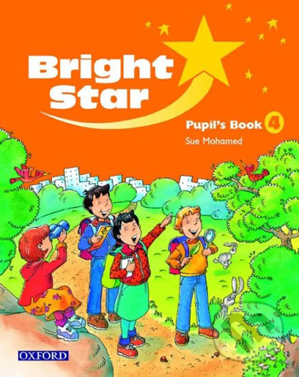 Kniha: Bright Star 4: Student´s Book (Sue Mohamed). Oxford University Press, 2004 Kniha: Bright Star 4: Student´s Book (Sue Mohamed). Oxford University Press, 2004