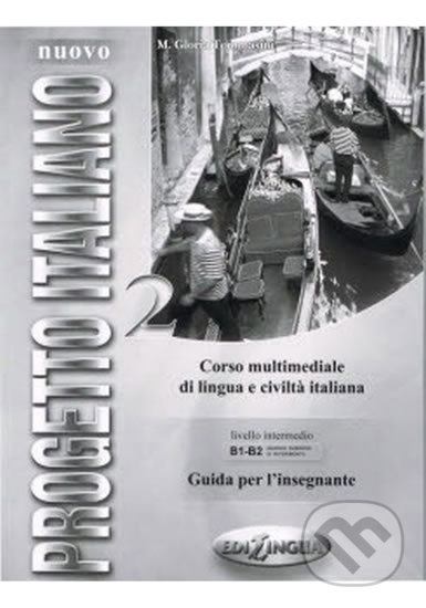 Kniha: Nuovo Progetto italiano B1 - B2 (Gloria Tommasini). Edilingua, 2007 Kniha: Nuovo Progetto italiano B1 - B2 (Gloria Tommasini). Edilingua, 2007