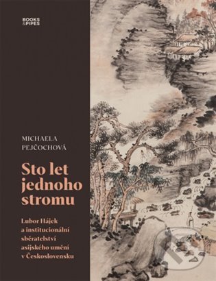 Kniha: Sto let jednoho stromu (Michaela Pejčochová). Books & Pipes, 2022 Kniha: Sto let jednoho stromu (Michaela Pejčochová). Books & Pipes, 2022