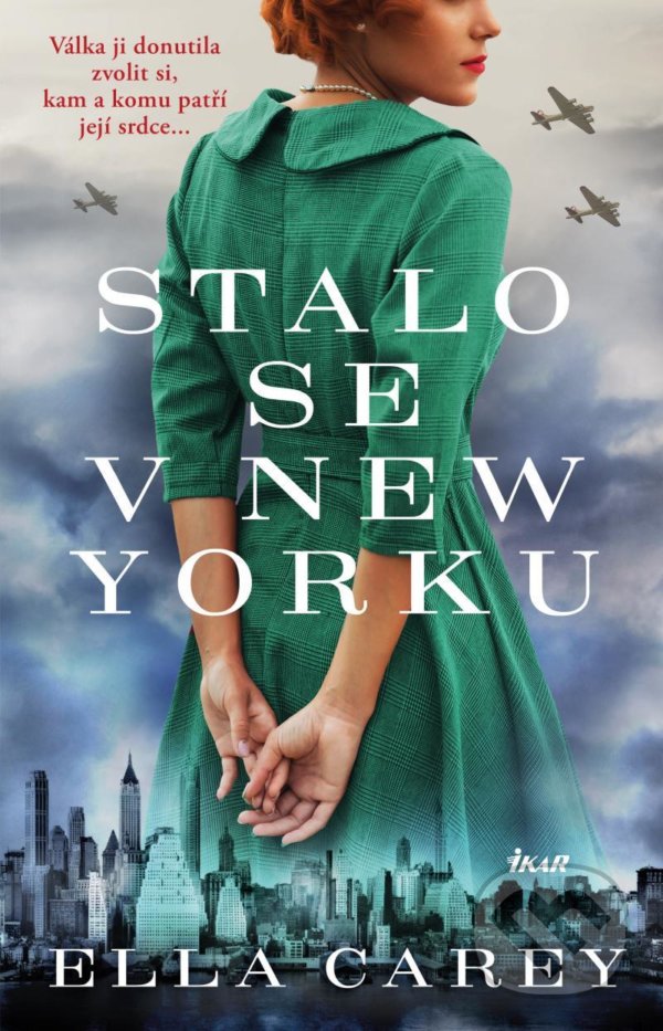 Kniha: Stalo se v New Yorku (Ella Carey). Ikar CZ, 2022 Kniha: Stalo se v New Yorku (Ella Carey). Ikar CZ, 2022