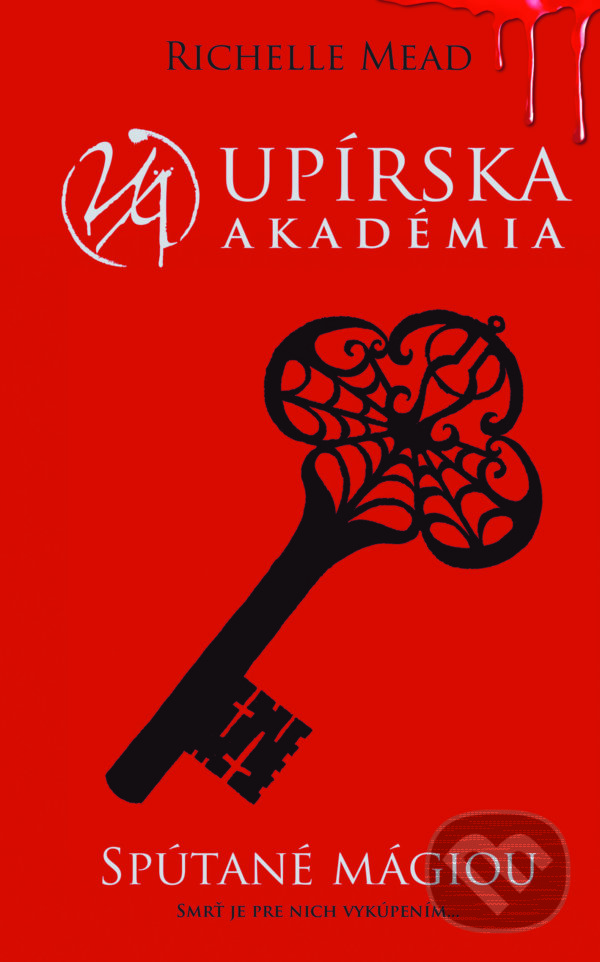 Kniha: Spútané mágiou (Richelle Mead). Slovart, 2022 Kniha: Spútané mágiou (Richelle Mead). Slovart, 2022