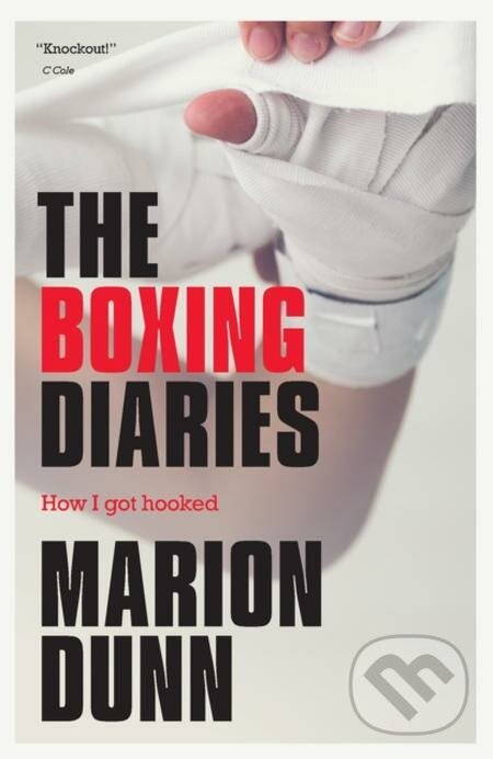 E-kniha: The Boxing Diaries (Marion Dunn). Saraband, 2022 E-kniha: The Boxing Diaries (Marion Dunn). Saraband, 2022
