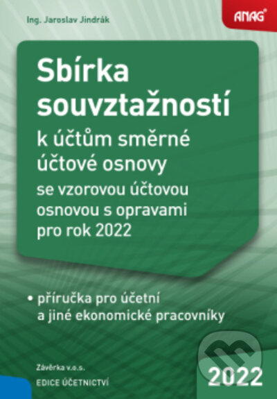 Kniha: Sbírka souvztažností 2022 (Jaroslav Jindrák). ANAG, 2022 Kniha: Sbírka souvztažností 2022 (Jaroslav Jindrák). ANAG, 2022