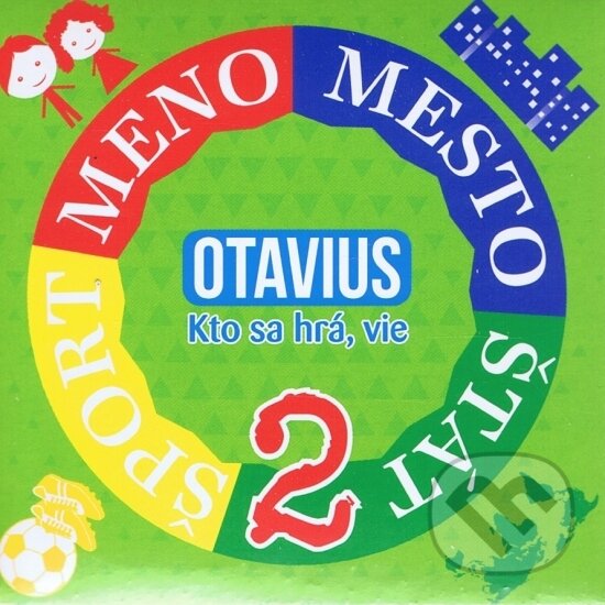 Spoločenská hra: Meno, mesto, šport, štát (OTAVIUS). OTAVIUS, 2022 Spoločenská hra: Meno, mesto, šport, štát (OTAVIUS). OTAVIUS, 2022