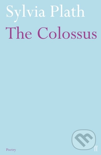 E-kniha: The Colossus (Sylvia Plath). Faber and Faber, 2010 E-kniha: The Colossus (Sylvia Plath). Faber and Faber, 2010
