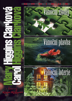 Kniha: Omnibus: Vánoční zloděj, Vánoční plavba, Vánoční loterie (Carol Higgins Clark a Mary Higgins Clark). BB/art, 2012 Kniha: Omnibus: Vánoční zloděj, Vánoční plavba, Vánoční loterie (Carol Higgins Clark a Mary Higgins Clark). BB/art, 2012