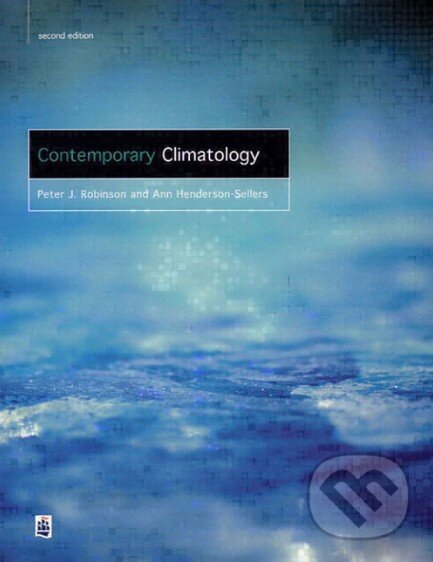 Kniha: Contemporary Climatology (Ann Henderson-Sellers a Peter Robinson). Pearson, 1999 Kniha: Contemporary Climatology (Ann Henderson-Sellers a Peter Robinson). Pearson, 1999