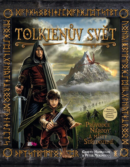 Kniha: Tolkienův svět (Gareth Hanrahan). CooBoo CZ, 2012 Kniha: Tolkienův svět (Gareth Hanrahan). CooBoo CZ, 2012