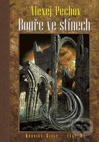Kniha: Bouře ve stínech - Kroniky Sialy 3 (Alexej Pechov). Zoner Press, 2012 Kniha: Bouře ve stínech - Kroniky Sialy 3 (Alexej Pechov). Zoner Press, 2012