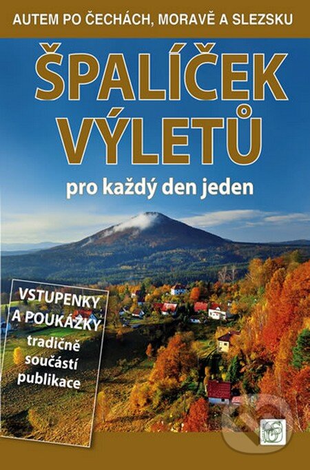 Kniha: Špalíček výletů pro každý den jeden (Petr David a Vladimír Soukup). S & D Nakladatelství, 2010 Kniha: Špalíček výletů pro každý den jeden (Petr David a Vladimír Soukup). S & D Nakladatelství, 2010