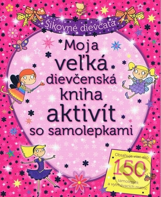 Moja veľká dievčenská kniha aktivít, Svojtka&Co., 2012