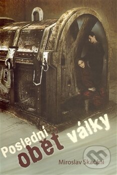 Kniha: Poslední oběť války (Miroslav Skačáni). Tagadesign, 2012 Kniha: Poslední oběť války (Miroslav Skačáni). Tagadesign, 2012