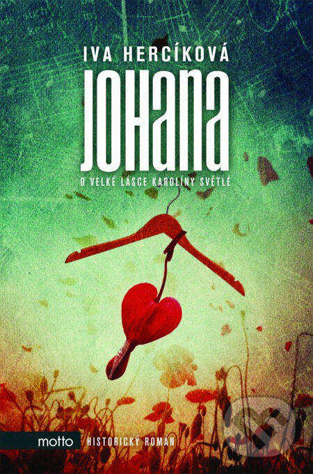Kniha: Johana (Iva Hercíková). Motto, 2012 Kniha: Johana (Iva Hercíková). Motto, 2012