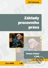 Kniha: Základy pracovního práva (Tereza Erényi). Key publishing, 2012 Kniha: Základy pracovního práva (Tereza Erényi). Key publishing, 2012