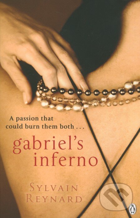 Kniha: Gabriel's Inferno (Sylvain Reynard). Penguin Books, 2012 Kniha: Gabriel's Inferno (Sylvain Reynard). Penguin Books, 2012