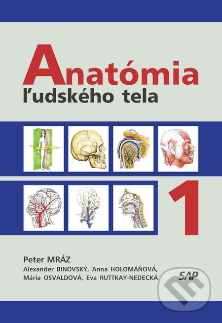 Anatómia ľudského tela I. - Peter Mráz, Slovak Academic Press, 2012