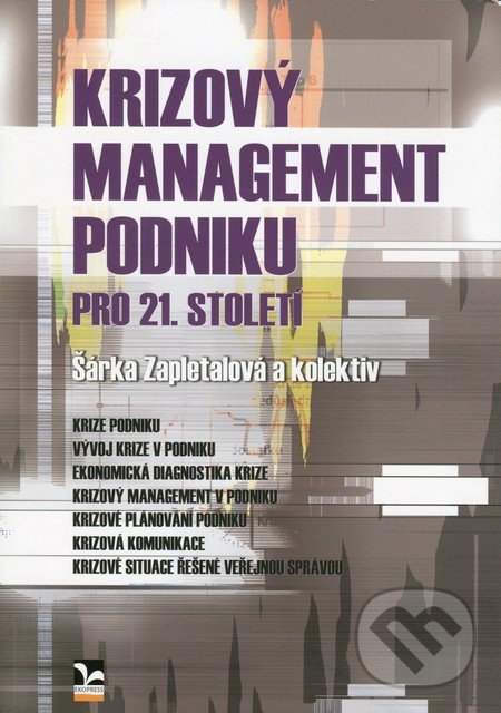 Krizový management podniku pro 21. století - Šárka Zapletalová, Ekopress, 2012