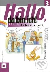 Kniha: Hallo, da bin ich! 3 - Basis (Arbeitsheft) (Alexandra Olejárová, Beata Menzlová, Helena Hanuljaková a Ursula Nováková). Orbis Pictus Istropolitana, 2010 Kniha: Hallo, da bin ich! 3 - Basis (Arbeitsheft) (Alexandra Olejárová, Beata Menzlová, Helena Hanuljaková a Ursula Nováková). Orbis Pictus Istropolitana, 2010